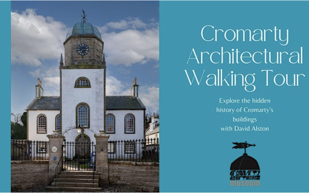 Special Easter Tours of Cromarty Architecture, with David Alston