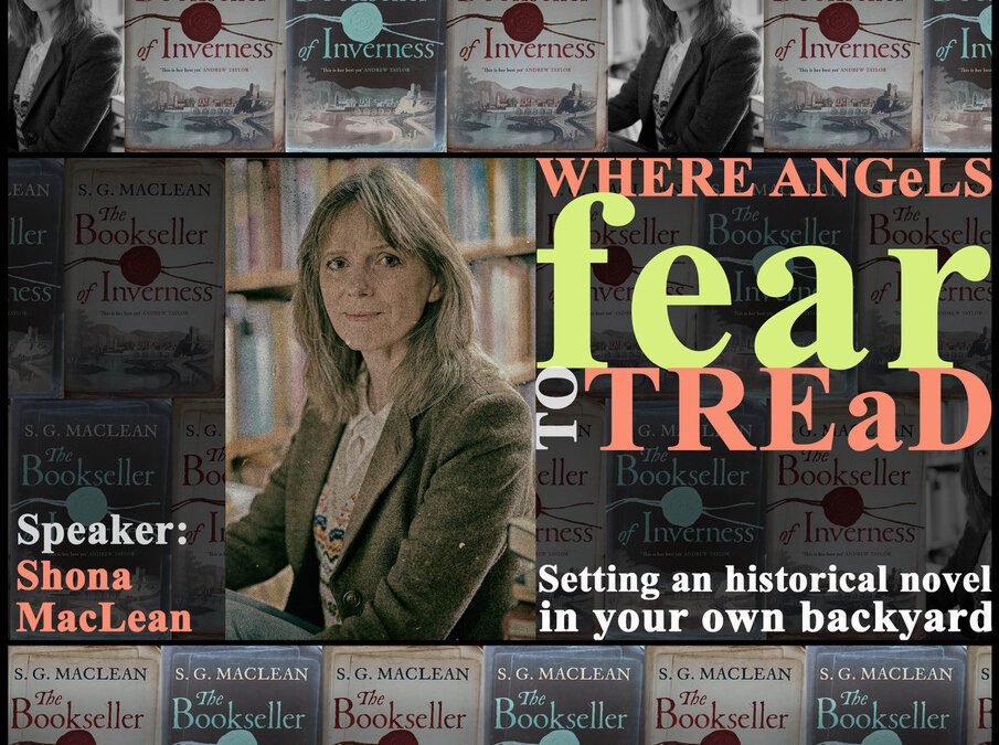 Where Angels Fear to Tread: Setting an historical novel in your own backyard